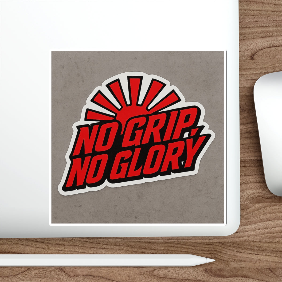 No Grip, No Glory
