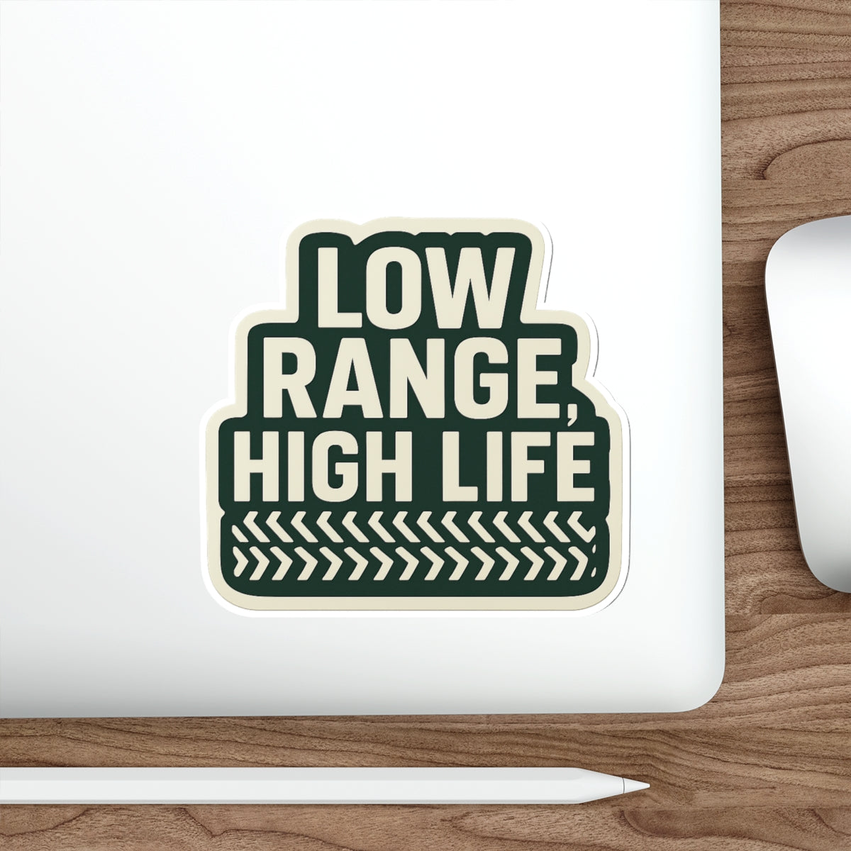 Low Range, High Life