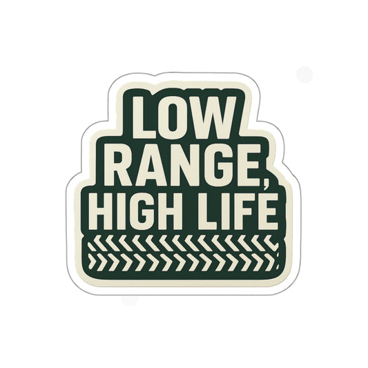 Low Range, High Life